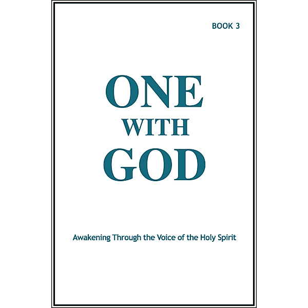 One With God: Awakening Through the Voice of the Holy Spirit - Book 3, Marjorie Tyler