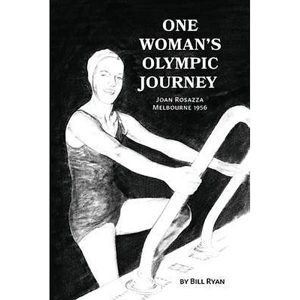 One Woman's Olympic Journey, Bill Ryan
