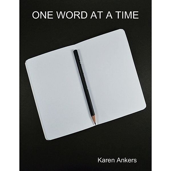 One Word At a Time, Karen Ankers