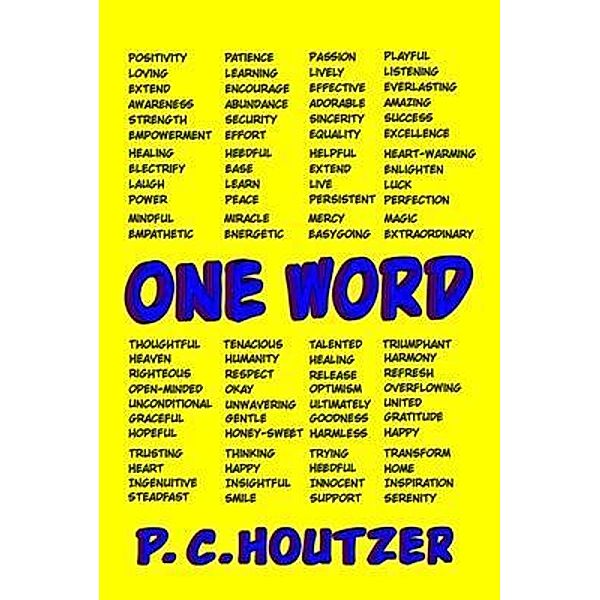 One Word / On The Short Side Of Eternity Bd.1, P. C. Houtzer