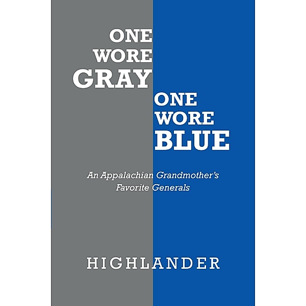One Wore Gray One Wore Blue, Highlander