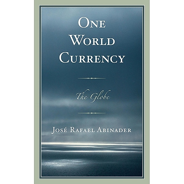 One World Currency, José Rafael Abinader