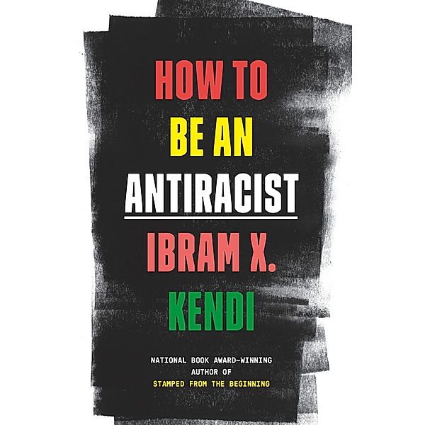 One World: How to Be an Antiracist, Ibram X. Kendi