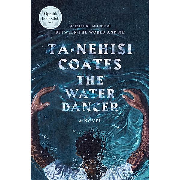 One World: The Water Dancer (Oprah's Book Club), Ta-Nehisi Coates