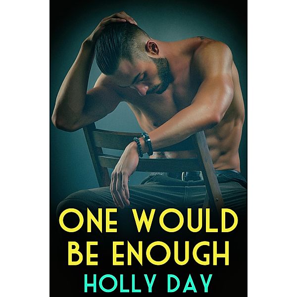 One Would Be Enough, Holly Day