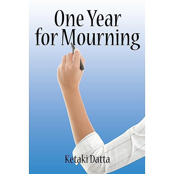 One Year for Mourning, Ketaki Datta