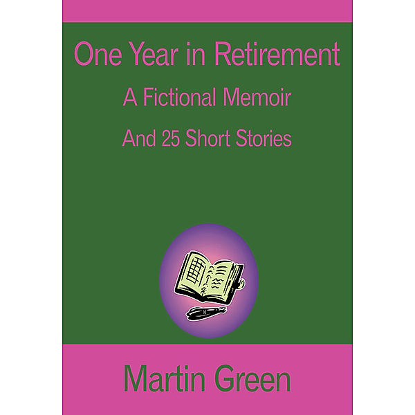 One Year in Retirement, Martin Green