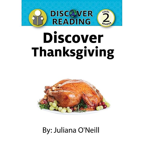 O'Neill, J: Discover Thanksgiving, Juliana O'Neill