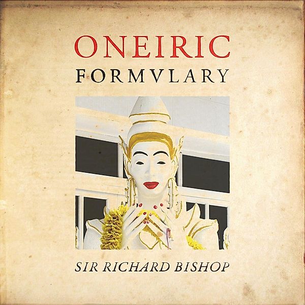 Oneiric Formulary, Richard Bishop