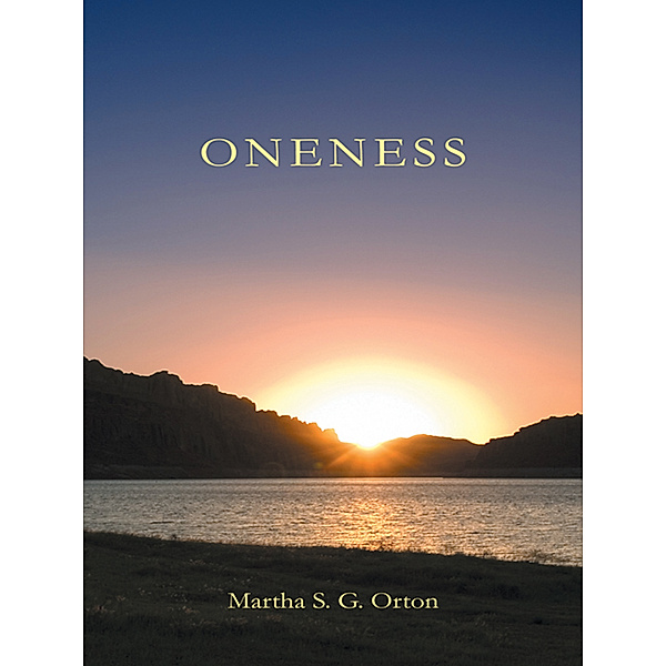 Oneness, Martha S. G. Orton