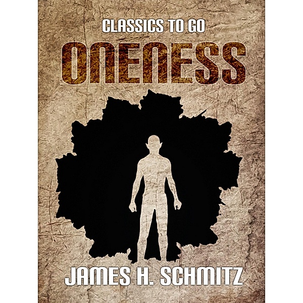 Oneness, James H. Schmitz