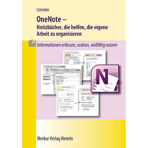 OneNote - Notizbücher, die helfen, die eigene Arbeit zu organisieren, Marion Schröder