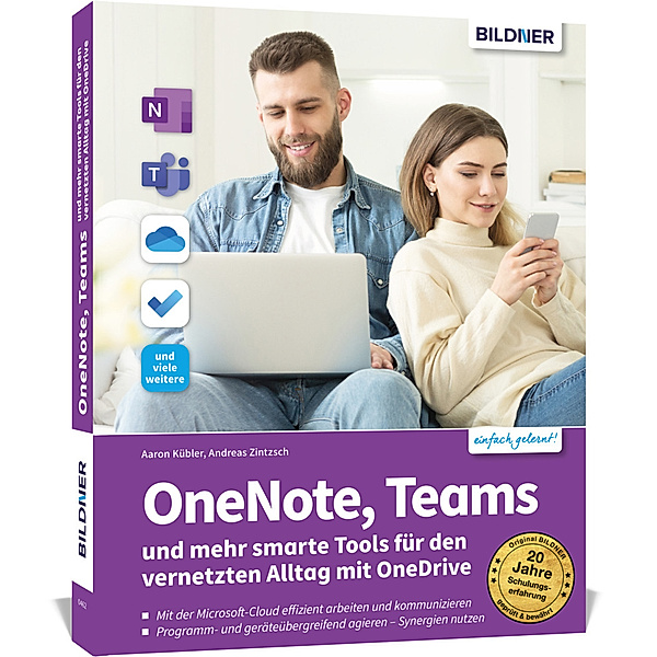 OneNote, Teams und mehr smarte Tools für den vernetzten Alltag mit OneDrive, Andreas Zintzsch, Aaron Kübler