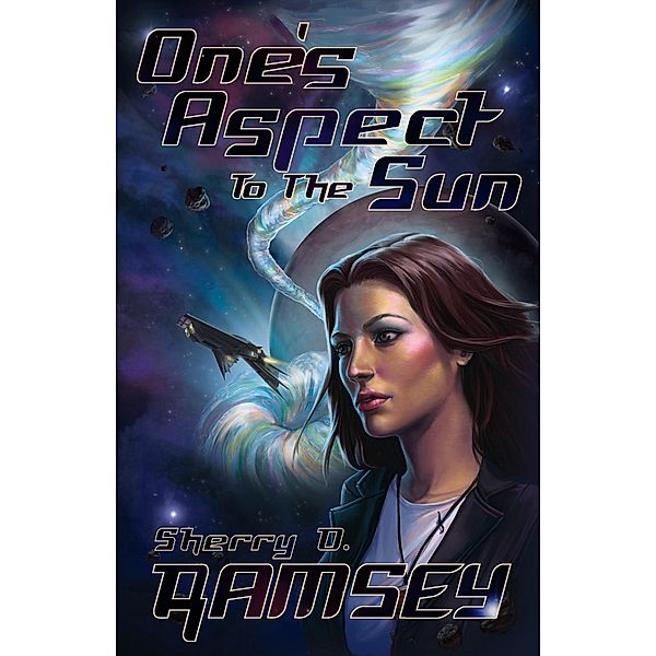 One's Aspect to the Sun / Tyche Books Ltd., Sherry D. Ramsey