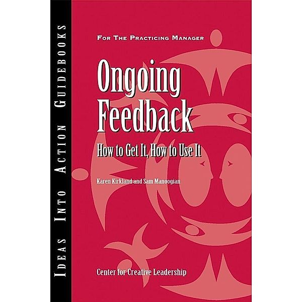 Ongoing Feedback, Center for Creative Leadership (CCL), Karen Kirkland, Sam Manoogian