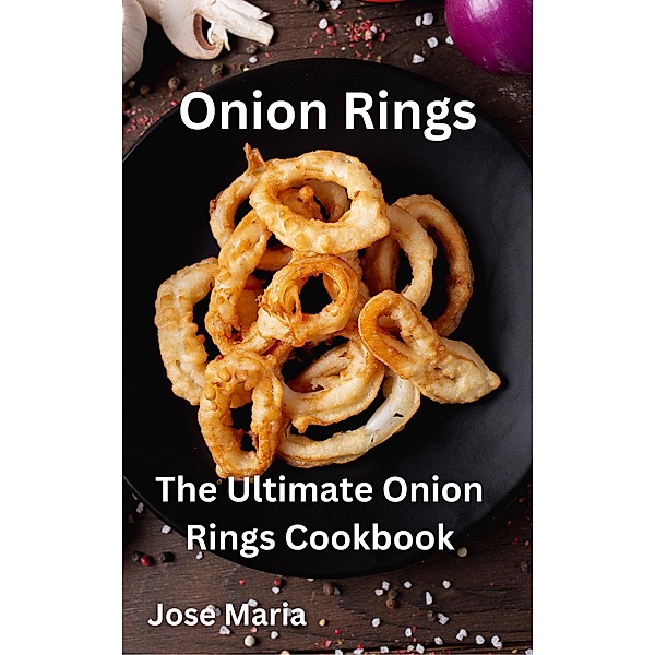 Onion Rings, Jose Maria