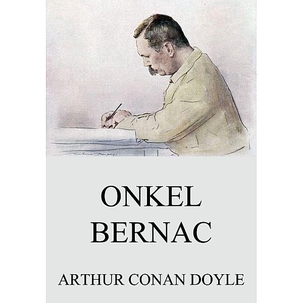 Onkel Bernac, Arthur Conan Doyle