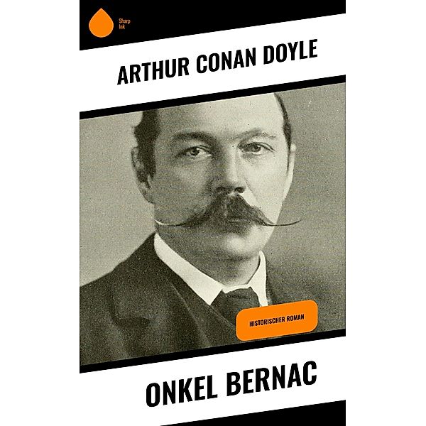 Onkel Bernac, Arthur Conan Doyle