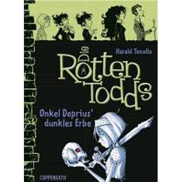 Onkel Deprius' dunkles Erbe / Die Rottentodds Bd.1, Harald Tonollo