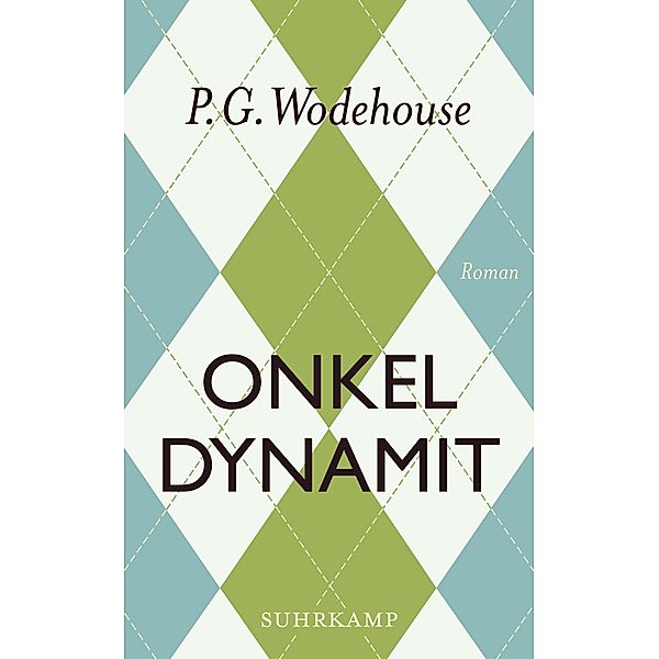 Onkel Dynamit / suhrkamp taschenbücher Allgemeine Reihe Bd.3775, P. G. Wodehouse