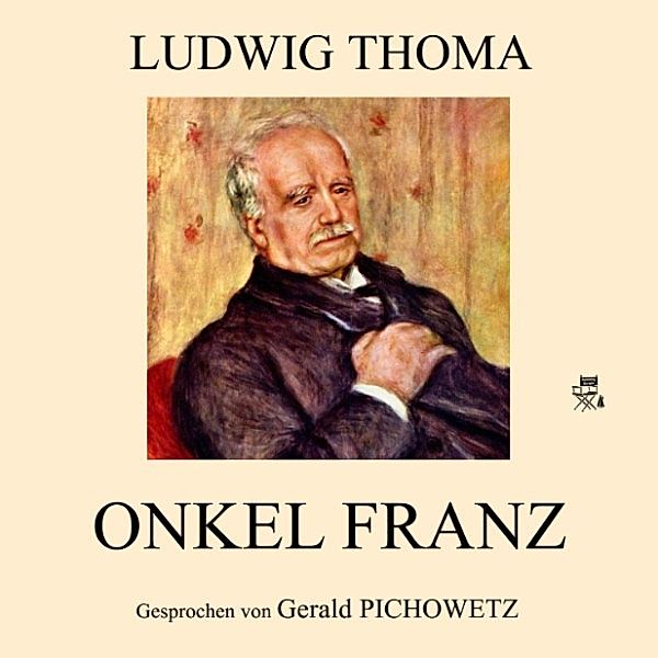 Onkel Franz, Ludwig Thoma