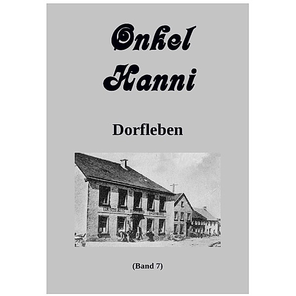 Onkel Hanni Band 7 Dorfleben, Günter Leers