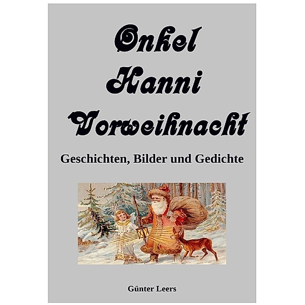 Onkel Hanni / Onkel Hanni, Band 5, Vorweihnacht,, Günter Leers