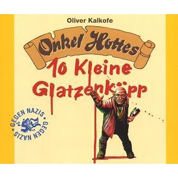 Onkel Hotte/10 Kleine Glatzenköpp, Oliver Kalkofe