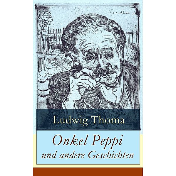 Onkel Peppi und andere Geschichten, Ludwig Thoma