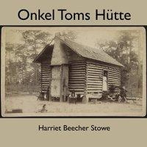 Onkel Toms Hütte, 1 MP3-CD, Harriet Beecher-Stowe