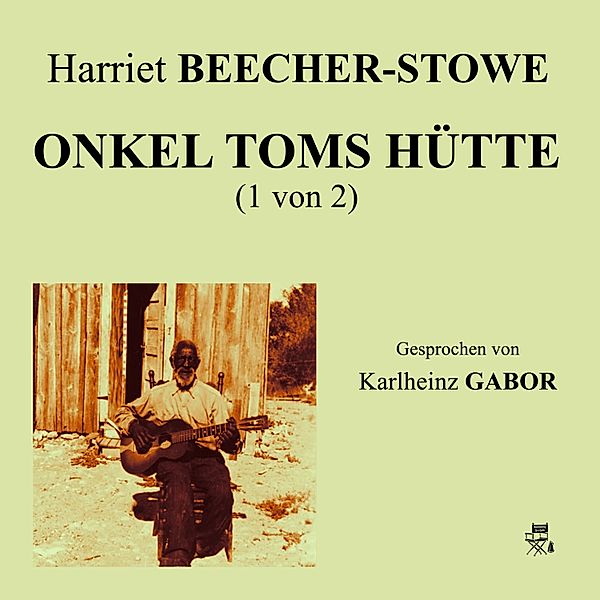 Onkel Toms Hütte (1 von 2), Harriet Beecher-Stowe