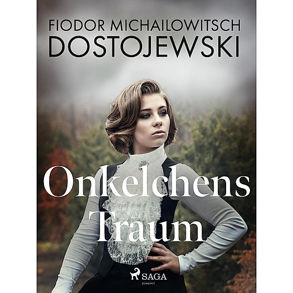 Onkelchens Traum, Fjodor M Dostojewski