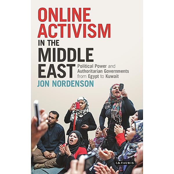 Online Activism in the Middle East, Jon Nordenson