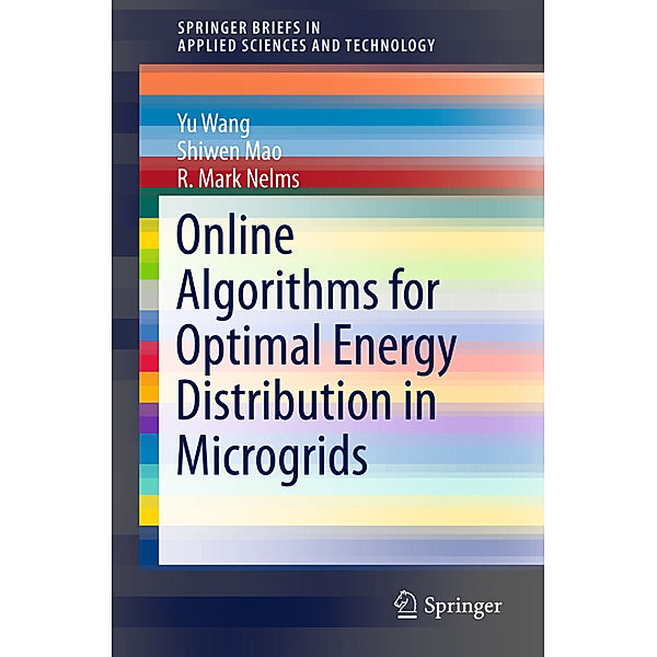 Online Algorithms for Optimal Energy Distribution in Microgrids, Yu Wang, Shiwen Mao, R. Mark Nelms