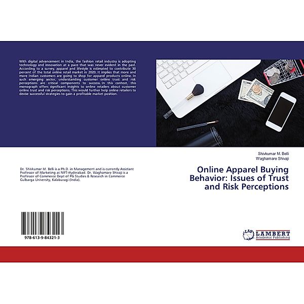 Online Apparel Buying Behavior: Issues of Trust and Risk Perceptions, Shivkumar M. Belli, Waghamare Shivaji