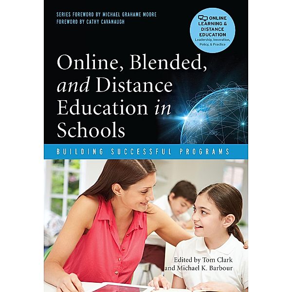 Online, Blended, and Distance Education in Schools