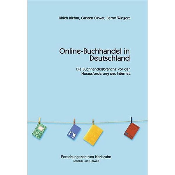 Online-Buchhandel in Deutschland, Carsten Orwat, Ulrich Riehm, Bernd Wingert
