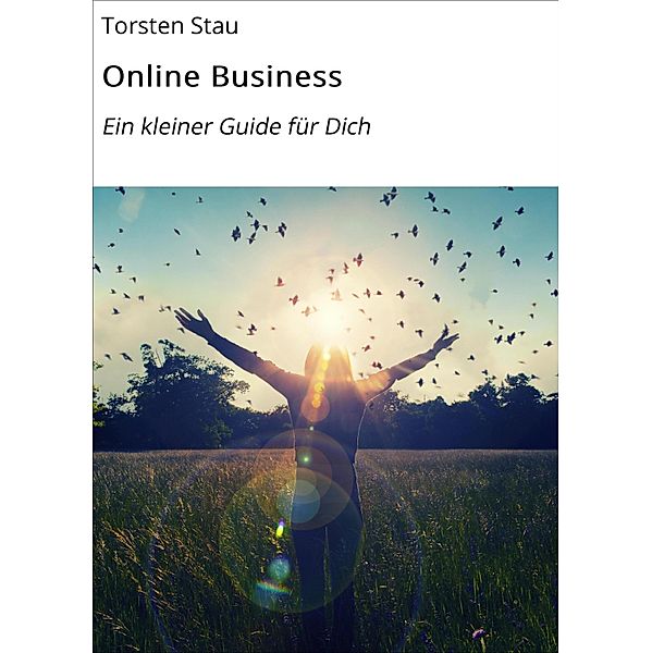 Online Business, Torsten Stau