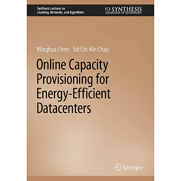 Online Capacity Provisioning for Energy-Efficient Datacenters, Minghua Chen, Sid Chi-Kin Chau