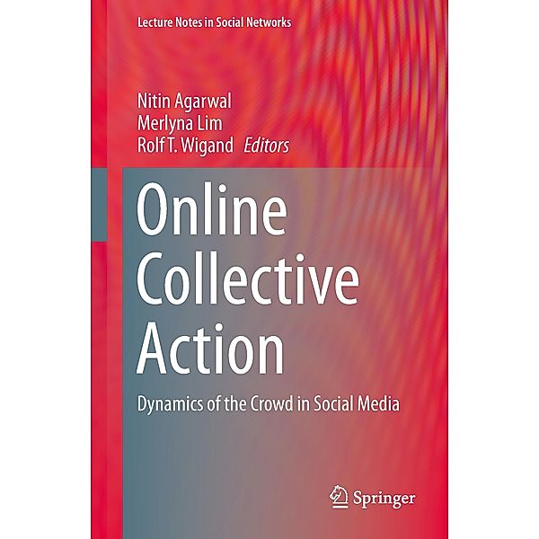 Online Collective Action, Nitin Agarwal, Rolf T. Wigand, Merlyna Lim