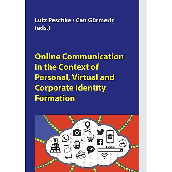 Online Communication in the Context of Personal, Virtual and Corporate Identity Formation