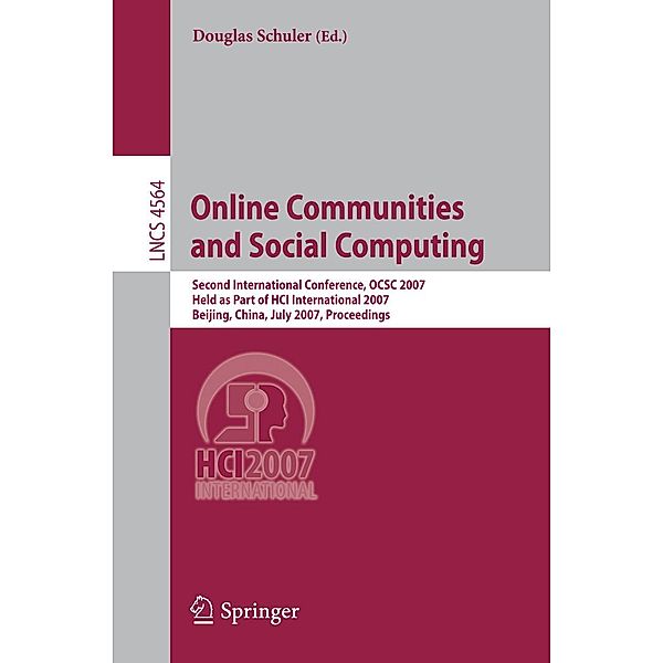 Online Communities and Social Computing / Lecture Notes in Computer Science Bd.4564