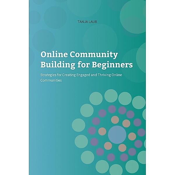 Online Community Building for Beginners, Tanja Laub