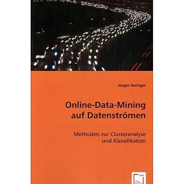 Online-Data-Mining auf Datenströmen, Jürgen Beringer