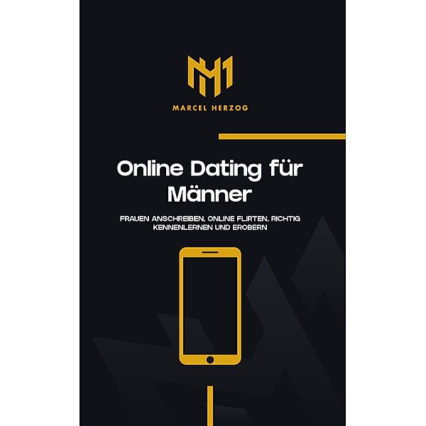 Online Dating für Männer, Marcel Herzog