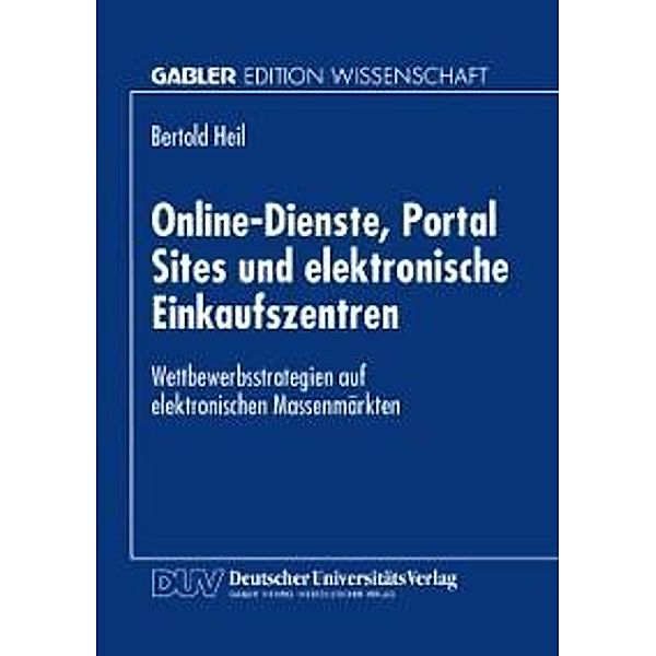 Online-Dienste, Portal Sites und elektronische Einkaufszentren, Bertold Heil