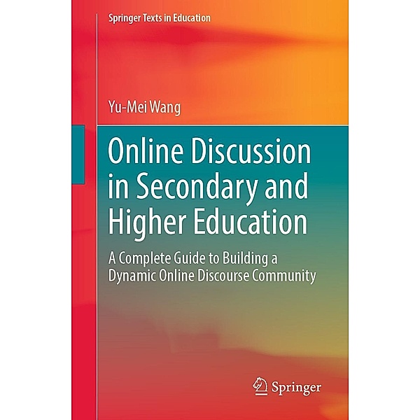 Online Discussion in Secondary and Higher Education / Springer Texts in Education, Yu-mei Wang