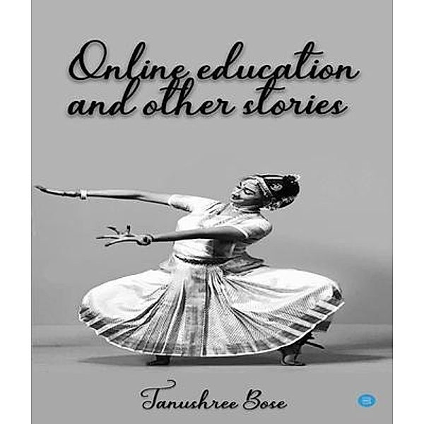 Online education and other stories, Tanushree Bose