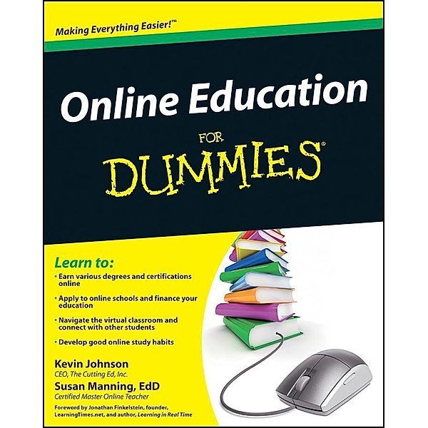 Online Education For Dummies, Kevin E. Johnson, Susan Manning