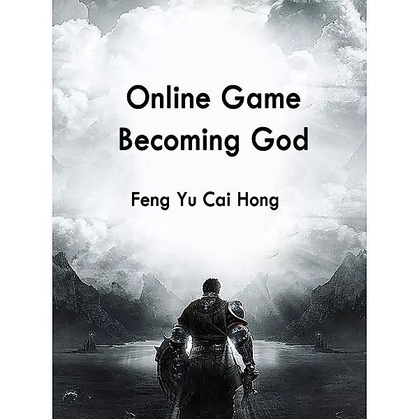 Online Game: Becoming God / Funstory, Feng YuCaiHong